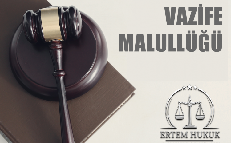  Vazife Malullüğü